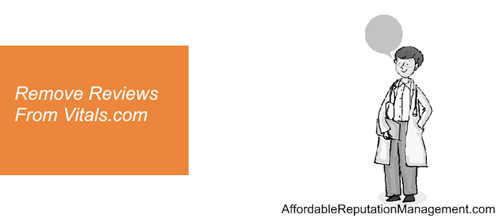 remove vitals reviews - affordable reputation management